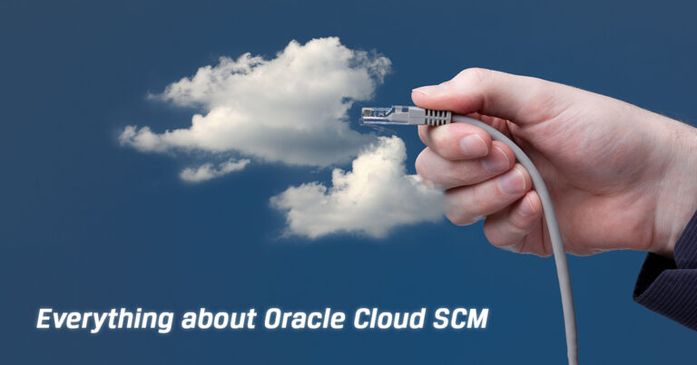 How can Oracle Cloud SCM help you