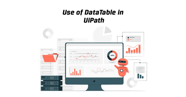 Use of Data Table in UiPath