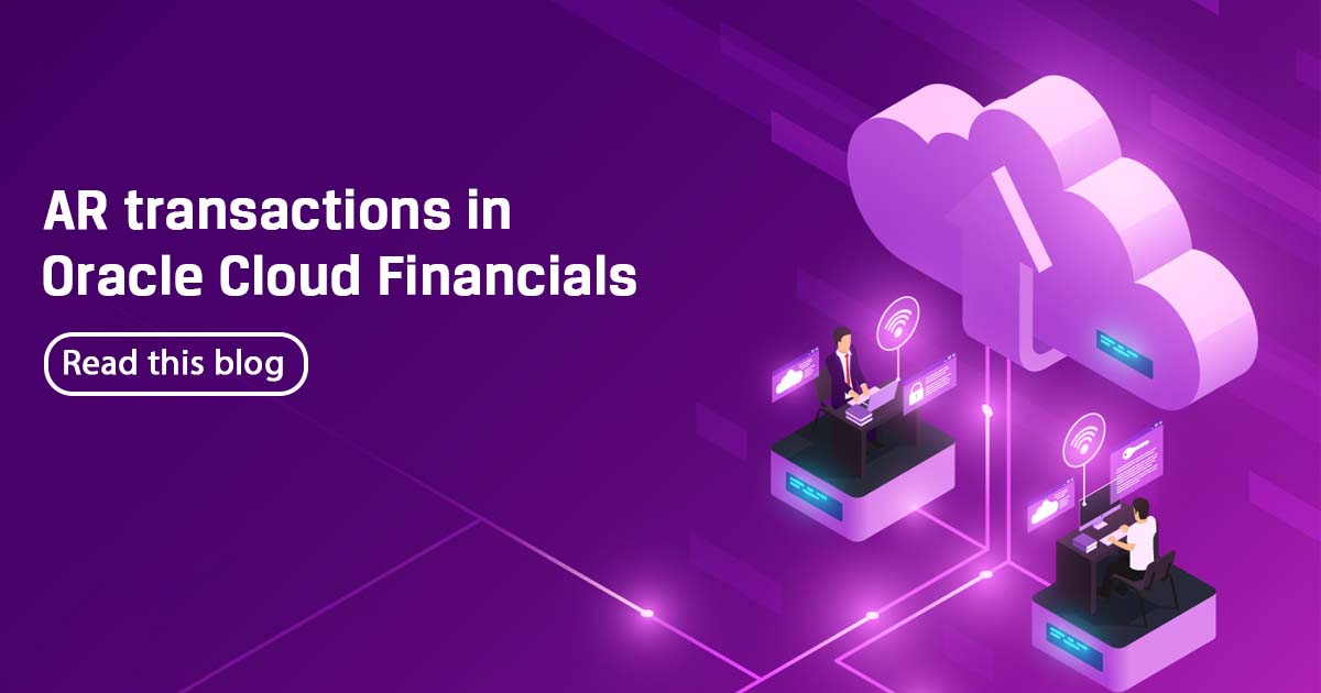 AR transactions in Oracle Cloud Financials