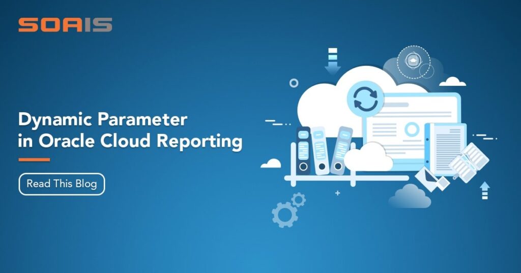 Dynamic Parameter in Oracle Cloud Reporting