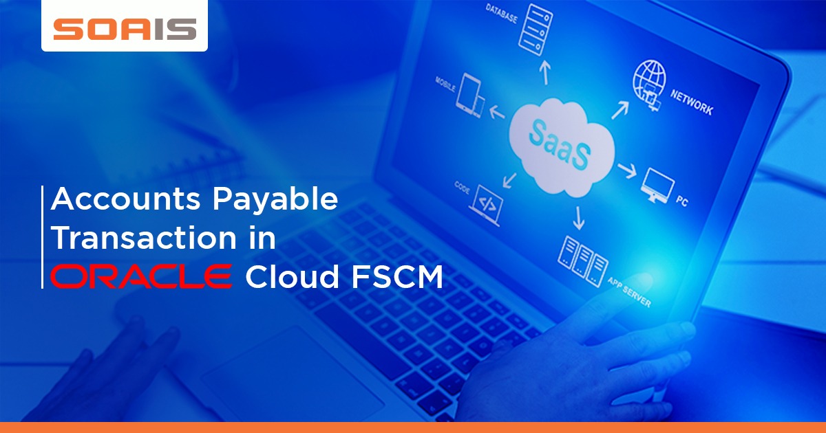 Accounts Payable Transaction in Oracle Cloud FSCM