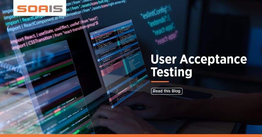User Acceptance Testing (UAT)